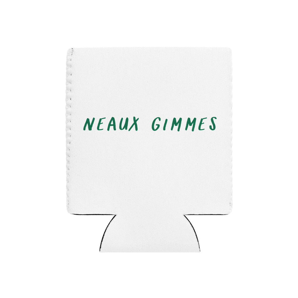 Neaux Gimmes Koozie