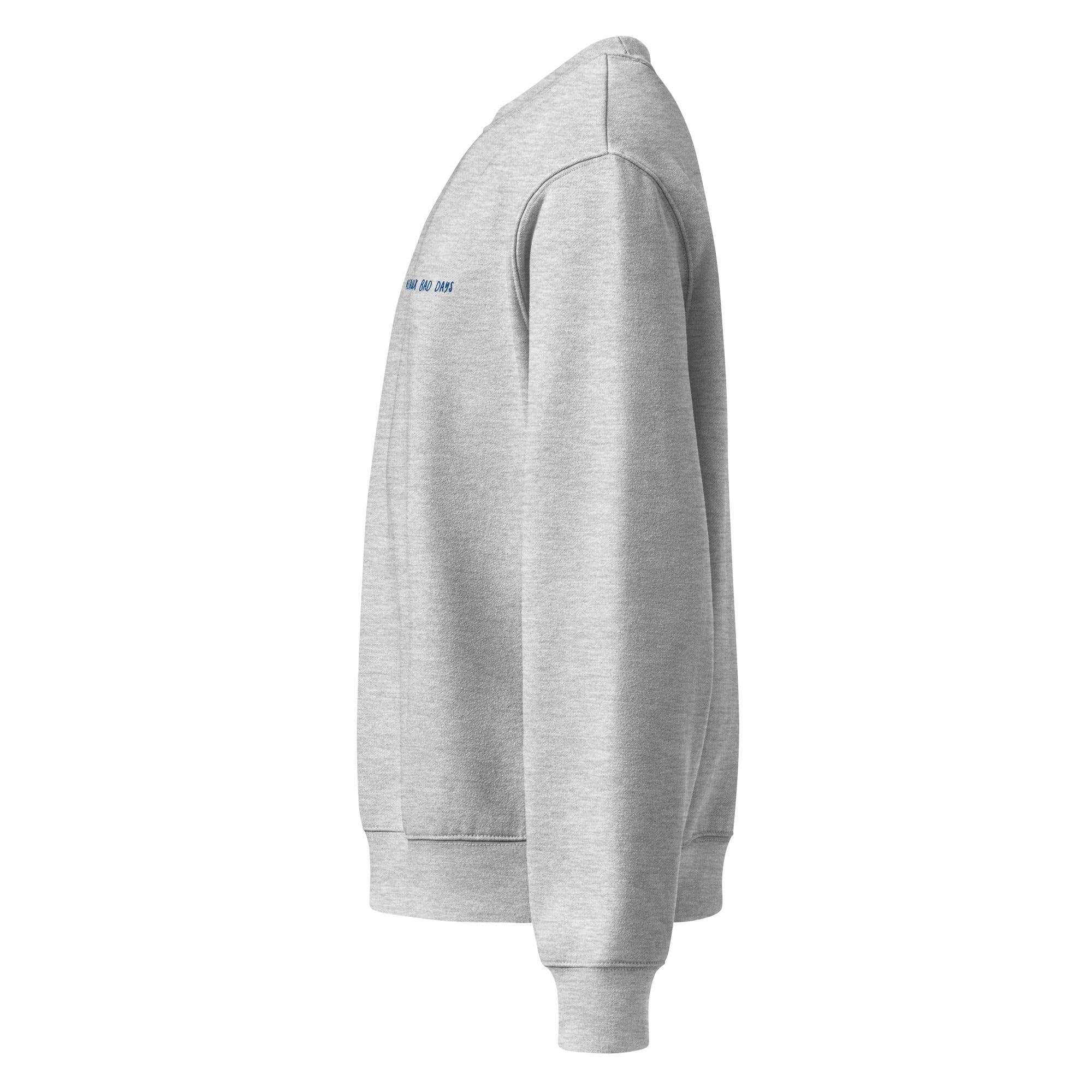 Neaux Bad Days Crewneck Sweatshirt